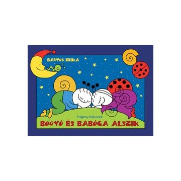 Bartos Erika - Bogyó és Babóca alszik 