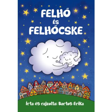 Felhő és Felhőcske -  Bartos Erika