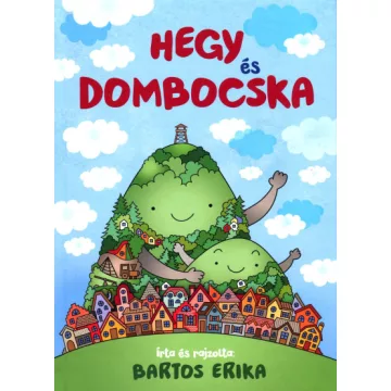 Hegy és Dombocska - Bartos Erika (már nem kötött áras) 