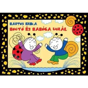Bogyó és Babóca ugrál - Bartos Erika