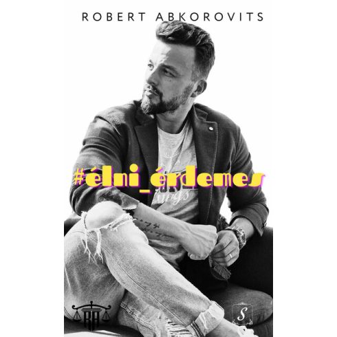 #élni_érdemes - Robert Abkorovits