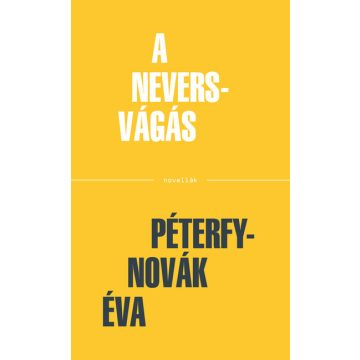 A Nevers-vágás - Péterfy-Novák Éva (kötött áras) 