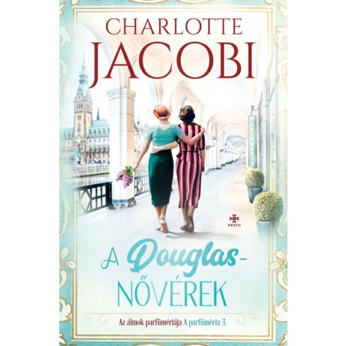 A Douglas-nővérek 3. - Az álmok parfümériája - Charlotte Jacobi