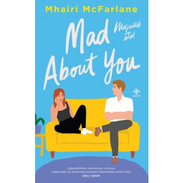 Mad About You - Megőrülök érted-Mhairi McFarlane