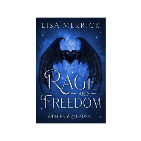 Rage and Freedom - Düh és Szabadság - Lisa Merrick