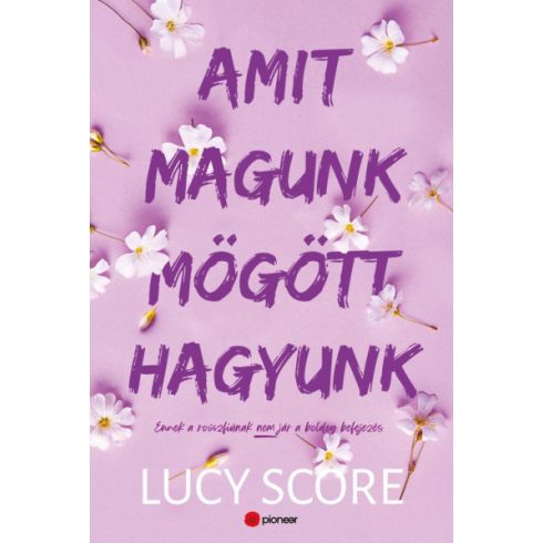 Amit magunk mögött hagyunk - Lucy Score