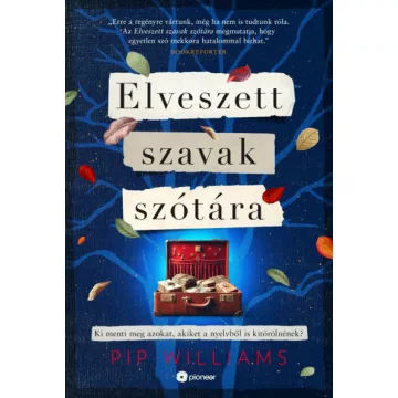 Elveszett szavak szótára - Pip Williams