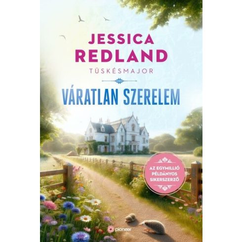 Váratlan szerelem - Tüskésmajor - Jessica Redland