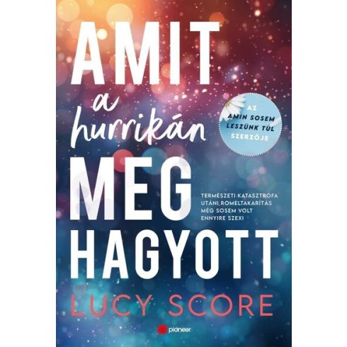 Amit a hurrikán meghagyott -  Lucy Score 