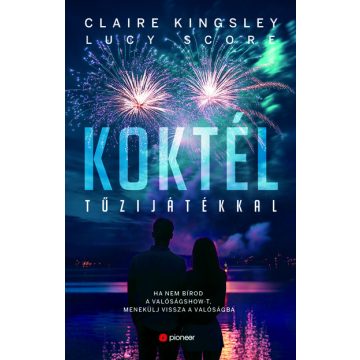 Koktél tűzijátékkal - Lucy Score (kötött áras)