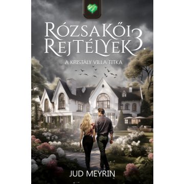   A Kristály Villa titka - Rózsakői rejtélyek 3.- Jud Meyrin