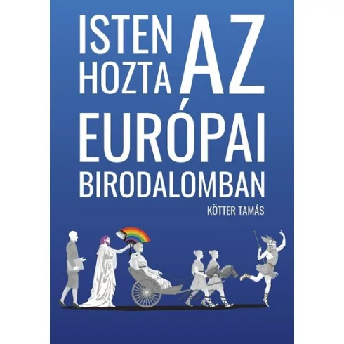 Isten hozta az Európai Birodalomban - Kötter Tamás (kötött áras) 