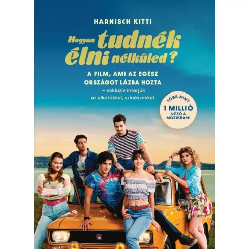 Hogyan tudnék élni nélküled? - Harnisch Kitti (kötött áras) 