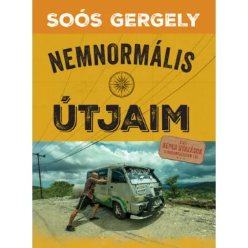 Nemnormális útjaim - Soós Gergely (kötött áras) 