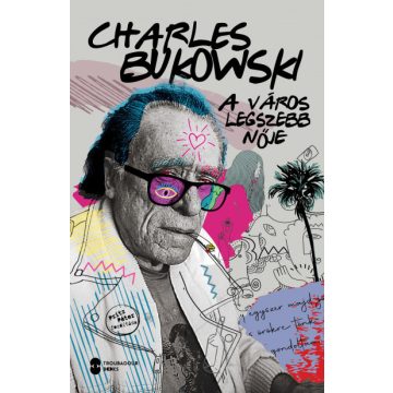 A város legszebb nője - Charles Bukowski