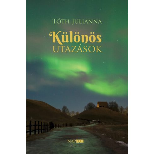Különös utazások -  Tóth Julianna