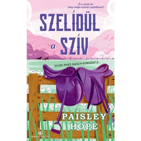 Szelídül a szív - Silver Pines Ranch-sorozat 2. - Paisley Hope (kötött áras) 
