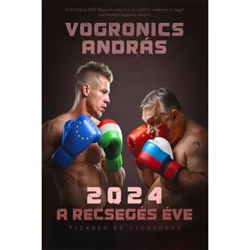   2024 - A recsegés éve - Vogronics András (már nem kötött áras) 