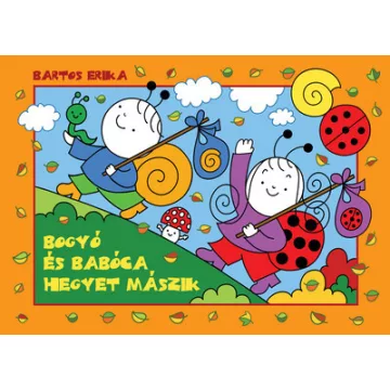 Bogyó és Babóca hegyet mászik - Bartos Erika