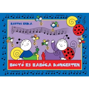 Bogyó és Babóca koncerten - Bartos Erika  