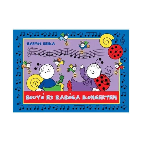 Bogyó és Babóca koncerten - Bartos Erika  
