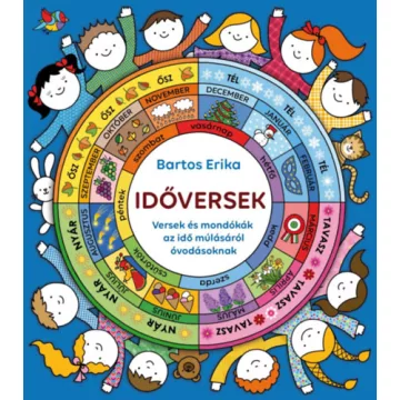   Időversek - Versek és mondókák az idő múlásáról óvodásoknak - Bartos Erika (kötött áras)