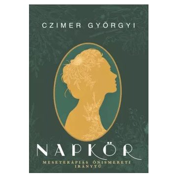   Napkör - Meseterápiás önismereti iránytű - Czimer Györgyi (kötött áras) 