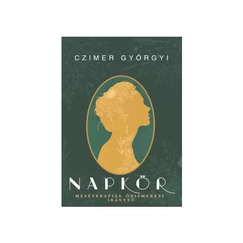 Napkör - Meseterápiás önismereti iránytű - Czimer Györgyi (kötött áras) 