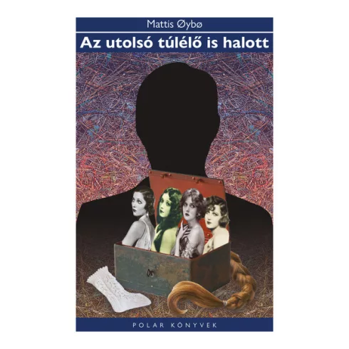 Az utolsó túlélő is halott - Polar Könyvek - Mattis Oybo (kötött áras) 