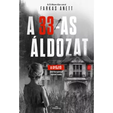   A 33-as áldozat (élfestett) - Farkas Anett (kötött áras) 