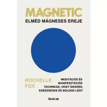  Magnetic - Elméd mágneses ereje - Rochelle Fox (kötött áras) 