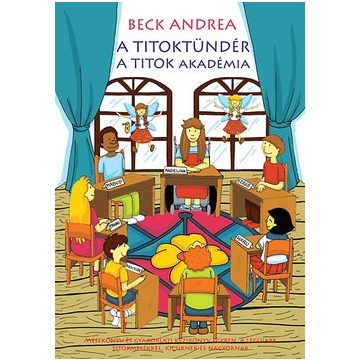 Beck Andrea - A Titok Akadémia - A Titoktündér 3.