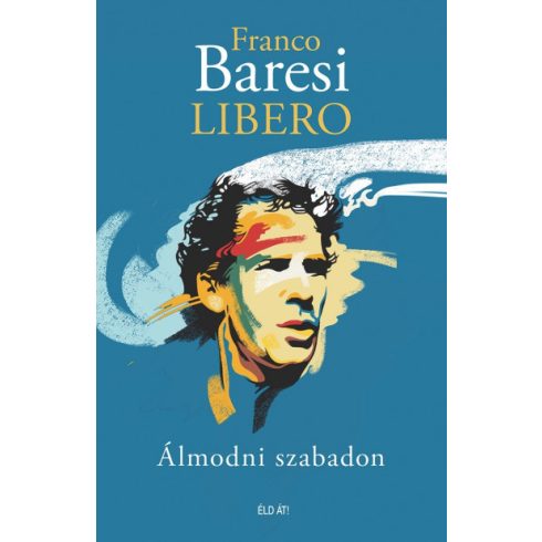 Libero - Álmodni szabadon - Franco Baresi