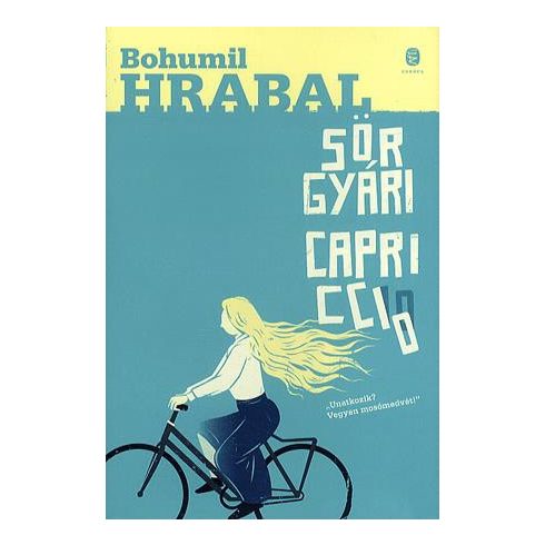 Bohumil Hrabal - Sörgyári capriccio