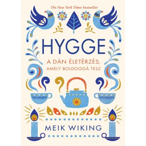 Hygge - A dán életérzés, amely boldoggá tesz - Meik Wiking