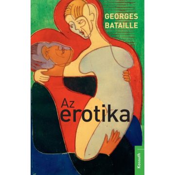 Georges Bataille - Az erotika 