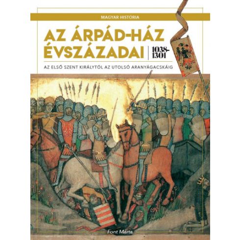 Az Árpád-ház évszázadai 1038-1301 