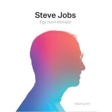 Kevin Lynch - Steve Jobs - Egy zseni életrajza 