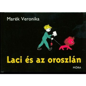 Laci és az oroszlán - Marék Veronika