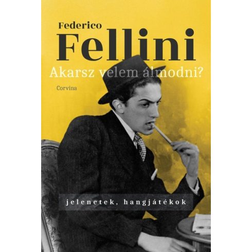 Federico Fellini - Akarsz velem álmodni? - Jelenetek, hangjátékok