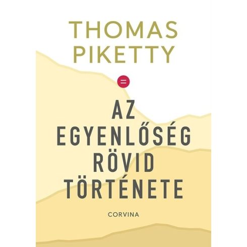 Az egyenlőség rövid története -  Thomas Piketty