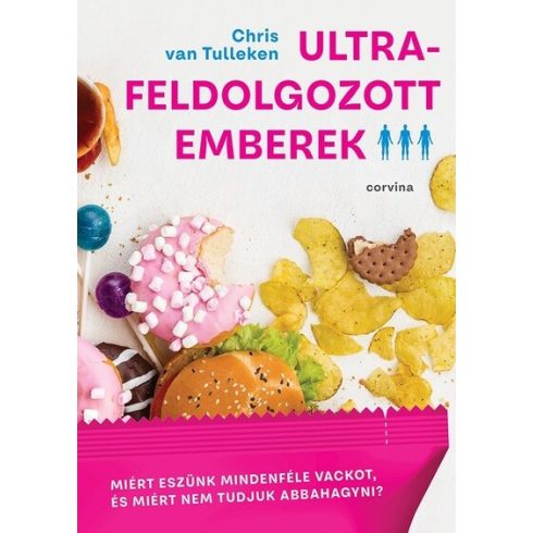 Ultra feldolgozott emberek -  Chris van Tulleken