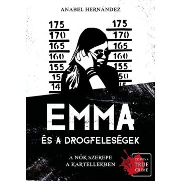 Emma és a drogfeleségek - Anabel Hernández