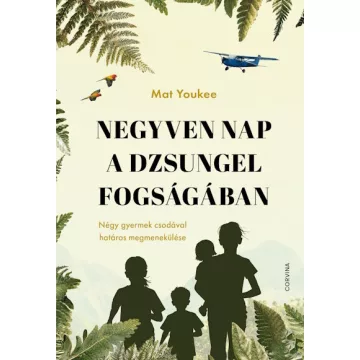   Negyven nap a dzsungel fogságában - Mat Youkee (már nem kötött áras) 