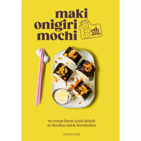 Maki, onigiri, mochi stb. -  Valentine Ferrandi (kötött áras)