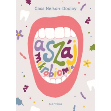A száj mikrobiomja - Cass Nelson-Dooley (kötött áras) 