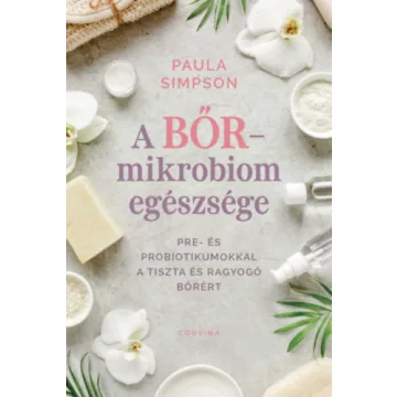   A bőr-mikrobiom egészsége - Paula Simpson (kötött áras)