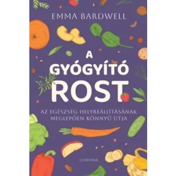 A gyógyító rost - Emma Bardwell (kötött áras) 