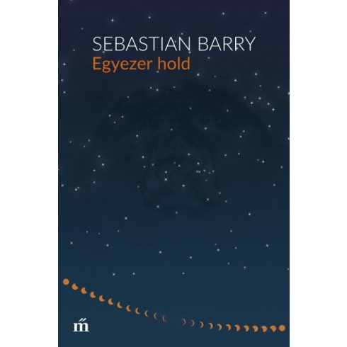 Sebastian Barry - Egyezer hold