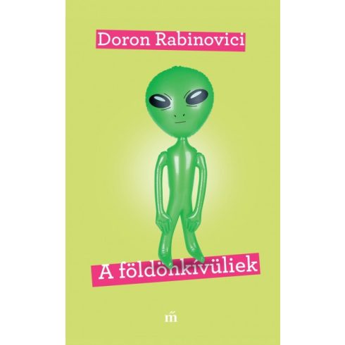 Doron Rabinovici - A földönkívüliek